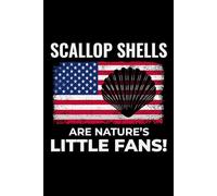 Scallop Shells are Nature's Little Fans!: American Flag Seashell Collecting Journal: Notebook for Beachcombing, Shell Tracking & Writing Memories - Perfect for Shell Collectors