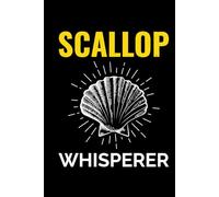 Scallop Whisperer: Seashell Collecting Journal: Notebook for Beachcombing, Shell Tracking & Writing Memories - Perfect for Shell Collectors