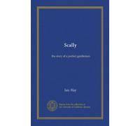 Scally: the story of a perfect gentleman