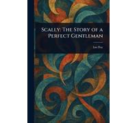 Scally: The Story of a Perfect Gentleman