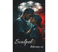 Scalpel Between Us
