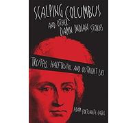 Scalping Columbus And Other Damn Indian Stories