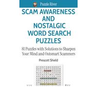 Scam Awareness and Nostalgic Word Search Puzzles: 81 Puzzles with Solutions to Sharpen Your Mind and Outsmart Scammers - Slim Enough to Fit in a Bag ... - A Fun Challenge for the Whole Household