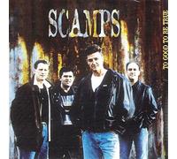 Scamps - Good to Be True