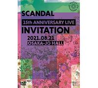 SCANDAL 15th ANNIVERSARY LIVE 『INVITATION』 at OSAKA-JO HALL [DVD通常盤]