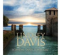 Scandal Takes a Holiday (Marcus Didius Falco Mysteries, Book 16)
