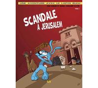 Scandale à Jérusalem - BD - T.3 Une aventure avec le lapin bleu t3 prix international de la bd chrétienne angoulême 2019 - Coolus - Beatitudes Eds - cartonné - Bande dessinée