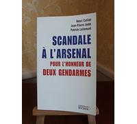 Scandale à l'arsenal: Pour l'honneur de deux gendarmes