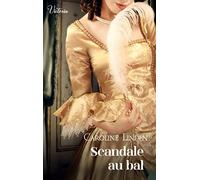 Scandale au bal: Intrépides et séductrices, les héroïnes Victoria vont conquérir l'Histoire !