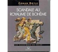 SCANDALE AU ROYAUME DE BOHEME DOYLE, ARTHUR CONAN (Auteur)