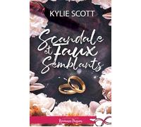 Scandale et faux-semblants - Kylie Scott - Collection Infinity - broché - Roman