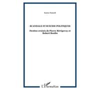 Scandale et suicide politiques Destins croisés de Pierre Bérégovoy et Robert Boulin - Karine Hamedi - L'harmattan - broché - Livre