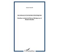 Scandale et suicide politiques Destins croisés de Pierre Bérégovoy et Robert Boulin - Karine Hamedi - L'harmattan - broché - Livre