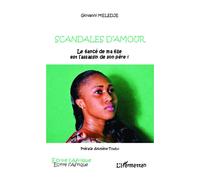 Scandales d'amour Le fiancé de ma fille est l'assassin de son père ! - Giovanni Meledje - L'harmattan - broché - Roman