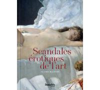 Scandales erotiques de l'art - Claire Maingon - Beaux Arts Editions - relié - Beau livre