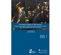 Scandales et Église à l’âge baroque Théologie, jurisprudence et usages politiques de la notion de scandale dans l’Église catholique aux XVIIe et XVIIIe siècles - Benedetta Borello - Publication Univer