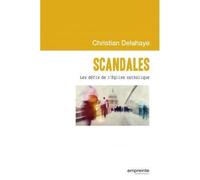 Scandales. Les défis de l'église catholique