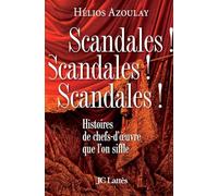 Scandales ! Scandales ! Scandales !