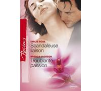 Scandaleuse Liaison - Troublante Passion