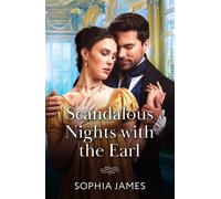 Scandalous Nights With The Earl (Mills & Boon Historical) - Sophia James - Mills & Boon Historical - ebook (ePub) - Livre