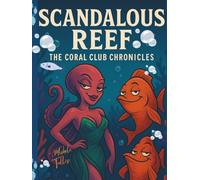 Scandalous Reef: The Coral Club Chronicles