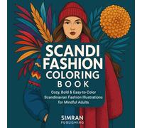 Scandi Fashion Coloring Book: Cozy, Bold & Easy-to-Color Scandinavian Fashion Illustrations for Mindful Adults