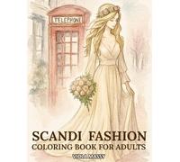 Scandi Fashion Coloring Book for Adults: Elegant Scandinavian Dresses and Outfits for Relaxation and Stress Relief