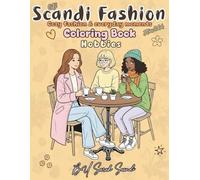 Scandi Fashion Coloring Book (Hobbies): Teen & Adult Cozy with 40 Cute Fashion Moments for Relaxation and Daily Stress Relief Comfy illustration for Girls and Women