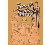 Scandi Fashion Coloring Book: Stylish Scandinavian Outfits, Girlhood & Self-Care | Fashion Illustrations & Relaxing Fashion Vibe Coloring (Emmzonn-Inspired)