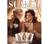 Scandi Fashion Coloring Book: Urban Looks Coloring Pages with Aesthetic Designs Featuring Trendy Knits, Sleek Accessories, and Feminine Flair to Spark Joy and Soothe Your Mind