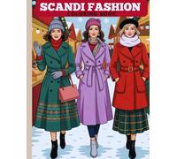Scandi Fashion Coloring Book, Winter Edition : 30 Scandinavian Girlhood Fashion Illustrations and Self-Care for Adults, Teens, and Girls | Hygge & ... | the Perfect Relaxing Gift for the Holidays