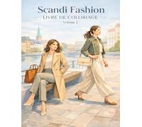 Scandi Fashion Livre De Coloriage - Volume 2: Mode scandinave contemporaine, bohème moderne et silhouettes audacieuses 50 illustrations originales