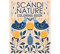 Scandi Nature Coloring Book: Easy & Simple Scandinavian Inspired Stress Relieving Designs For Adults