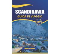 Scandinavia Guida Di Viaggio 2026: Esplora fiordi maestosi, città vivaci, ricca storia, cultura nordica unica e paesaggi mozzafiato in tutto il nord Europa