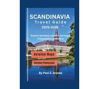 Scandinavia Travel Guide 2025-2026: Explore Denmark, Sweden, Norway & Finland with Confidence