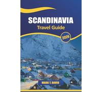 Scandinavia Travel Guide 2026: Explore Majestic Fjords, Vibrant Cities, Rich History, Unique Nordic Culture, and Breathtaking Landscapes Across Northern Europe