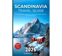 Scandinavia Travel Guide 2026: The Ultimate Planning Companion for Nordic Cities, Outdoor Adventures, and Cultural Experiences