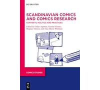 Scandinavian Comics and Comics Research: Contexts, Politics and Practices