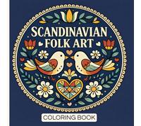 Scandinavian Folk Art Coloring Book: 40 Original Coloring Pages, Flowers, Animals and More