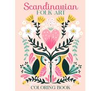 Scandinavian Folk Art Coloring Book: Ignite Creativity with Simple, Fun Designs for Little Artists Ages 3-5