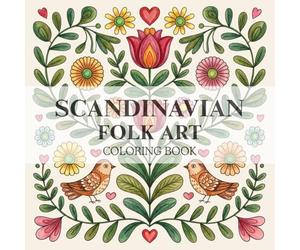 Scandinavian Folk Art Coloring Book: Spring Floral Birds Hearts Symmetrical Designs for Adults and Seniors Relaxation, Stress Relieving Coloring