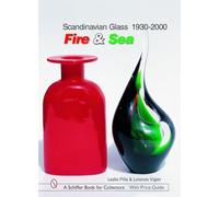 Scandinavian Glass 1930-2000: Fire & Sea