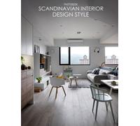Scandinavian Interior Design Style Photobook: Relax And Enjoy These 30 High-Resolution Images Of Impressive Interior Designs, Great Gift For Relaxation!