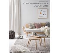 Scandinavian Interior Design Style Photography Book: Wonderful Interior Designs In 30+ High-Resolution Pictures