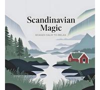 Scandinavian Magic: Scandi Calm to Relax - Over 40 Designs Inspired by Fjords, Forests & the Northern Lights