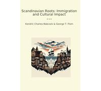 Scandinavian Roots: Immigration and Cultural Impact