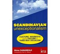 Scandinavian Unexceptionalism: Culture, Markets And The Failure Of Third-Way Socialism (Readings In Political Economy) (Paperback) Nima Sanandaji, (Auteur)