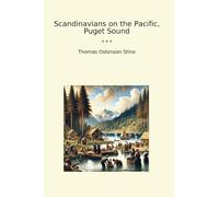 Scandinavians on the Pacific, Puget Sound (Classic Books)