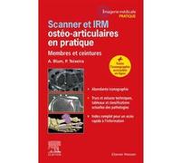 Scanner et IRM ostéo-articulaires en pratique Alain Blum (Auteur), Docteur Pedro Teixeira (Auteur)