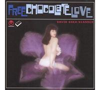 Scanner - Free Chocolate Love [Import]